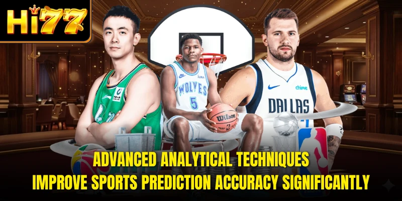 Advanced analytical techniques improve sports prediction accuracy significantly