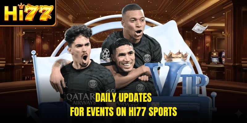 Daily updates for events on HI77 sports
