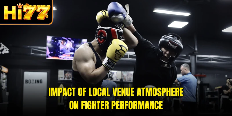 Impact of local venue atmosphere on fighter performance