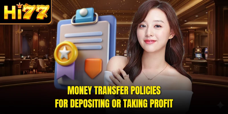 Money transfer policies for depositing or taking profit