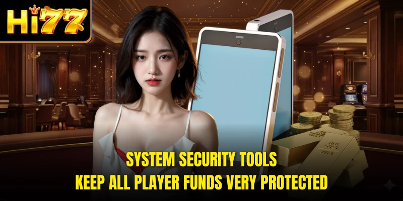 System security tools keep all player funds very protected